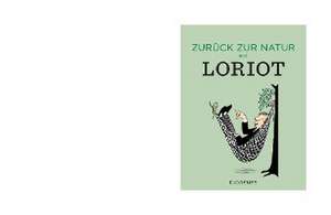 Zurück zur Natur mit Loriot de Loriot