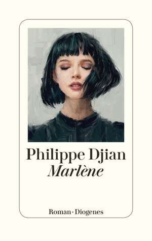 Marlène de Philippe Djian