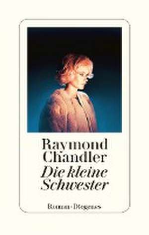 Die kleine Schwester de Raymond Chandler