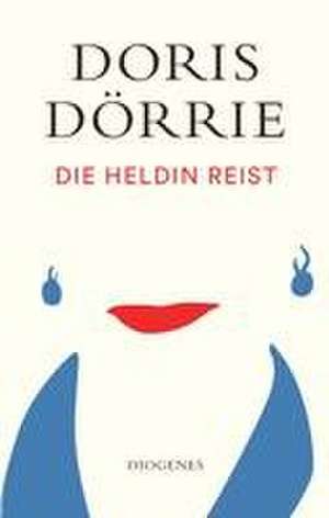 Die Heldin reist de Doris Dörrie