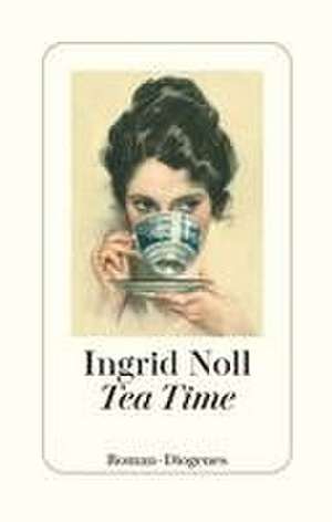 Tea Time de Ingrid Noll