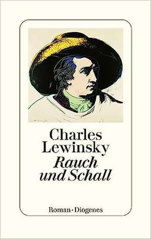 Rauch und Schall de Charles Lewinsky