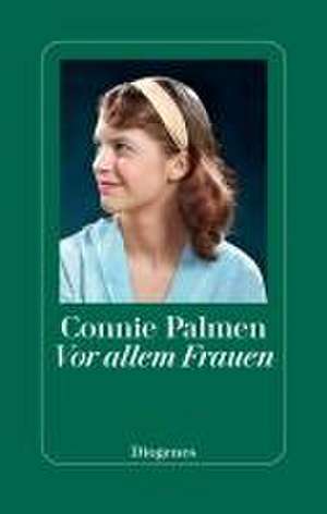 Vor allem Frauen de Connie Palmen