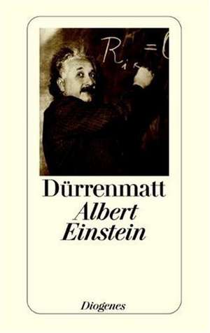 Albert Einstein de Friedrich Dürrenmatt