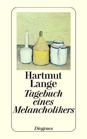 Tagebuch eines Melancholikers de Hartmut Lange