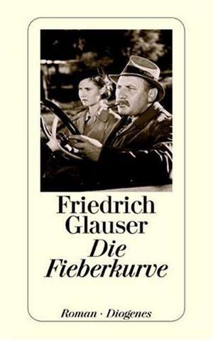 Die Fieberkurve de Friedrich Glauser