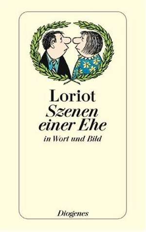 Szenen einer Ehe in Wort und Bild de Loriot