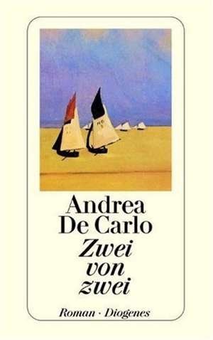 Zwei von zwei de Andrea De Carlo