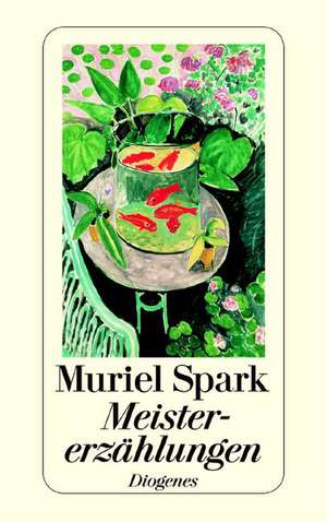 Meistererzählungen de Muriel Spark