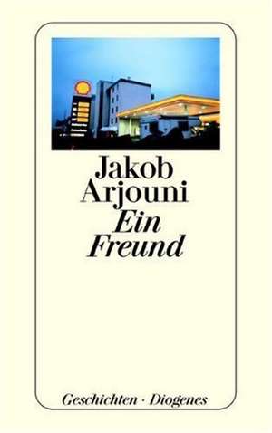 Ein Freund de Jakob Arjouni