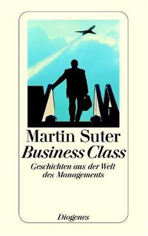 Business Class de Martin Suter