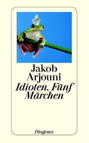 Idioten de Jakob Arjouni