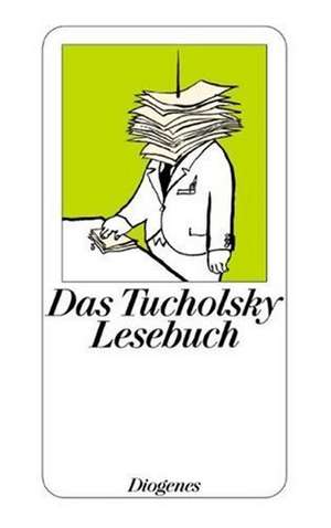 Das Tucholsky Lesebuch de Daniel Keel