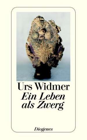 Ein Leben als Zwerg de Urs Widmer