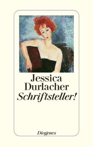 Schriftsteller! de Jessica Durlacher