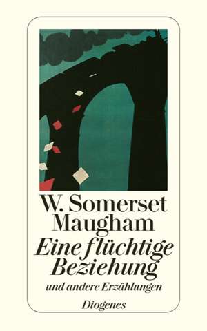 Eine flüchtige Beziehung de W. Somerset Maugham