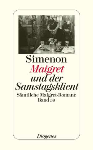 Maigret und der Samstagsklient de Georges Simenon