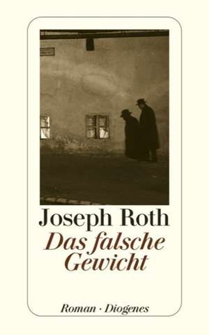 Das falsche Gewicht de Joseph Roth