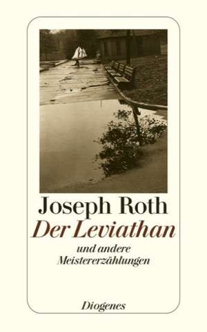 Der Leviathan und andere Meistererzählungen de Joseph Roth