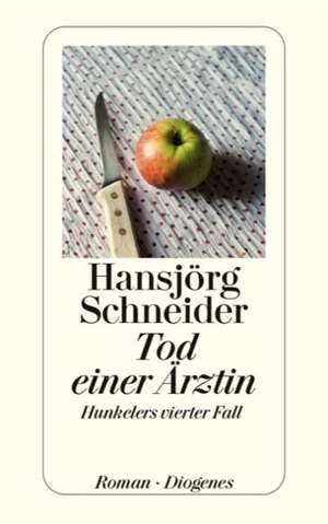 Tod einer Ärztin de Hansjörg Schneider