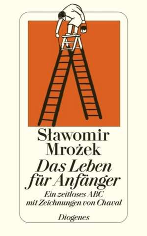 Das Leben für Anfänger de Slawomir Mrozek