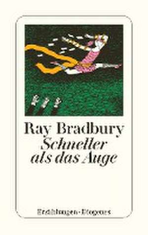 Schneller als das Auge de Ray Bradbury