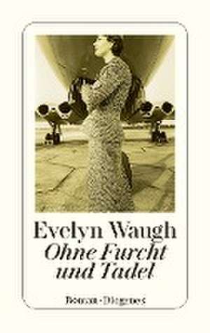 Ohne Furcht und Tadel de Evelyn Waugh