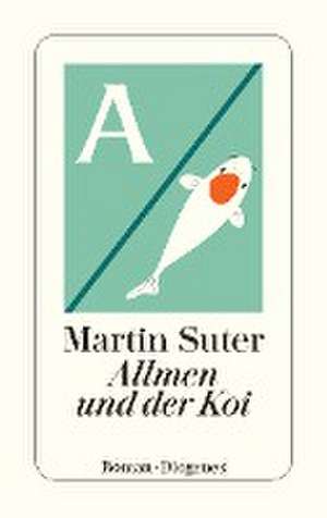 Allmen und der Koi de Martin Suter