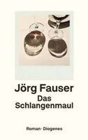 Das Schlangenmaul de Jörg Fauser