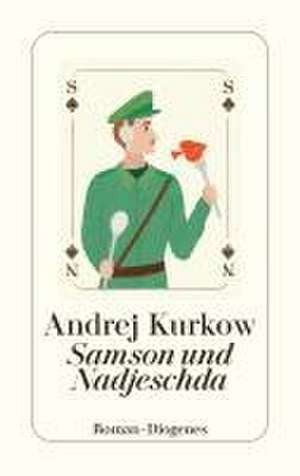 Samson und Nadjeschda de Andrej Kurkow