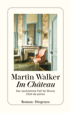 Im Château de Martin Walker