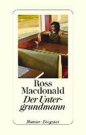 Der Untergrundmann de Ross Macdonald