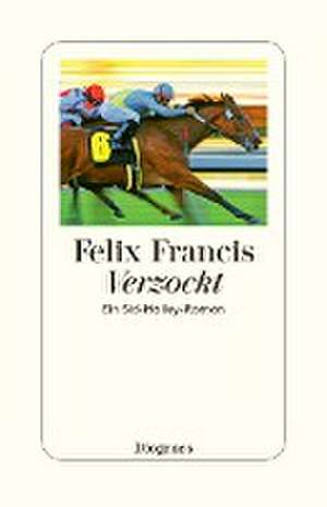 Verzockt de Felix Francis