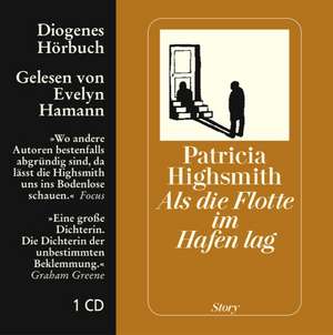 Als die Flotte im Hafen lag de Patricia Highsmith