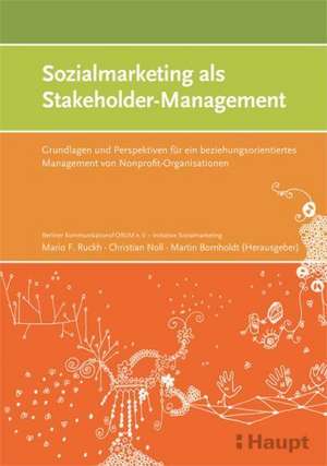 Sozialmarketing als Stakeholder-Management de Mario F. Ruckh