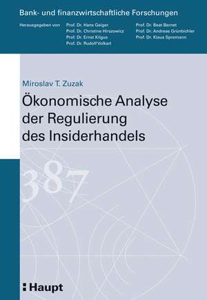 Ökonomische Analyse der Regulierung des Insiderhandels de Miroslav T. Zuzak