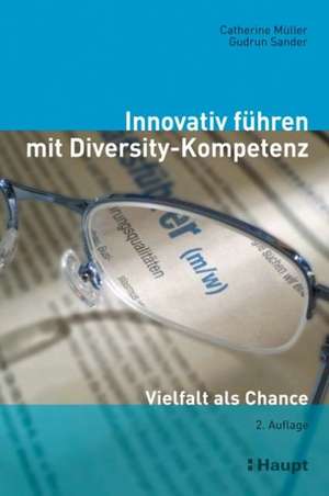 Innovativ führen mit Diversity-Kompetenz de Catherine Müller