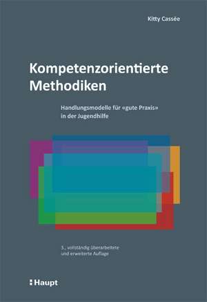 Kompetenzorientierte Methodiken de Kitty Cassée