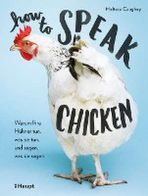 How to Speak Chicken de Melissa Caughey