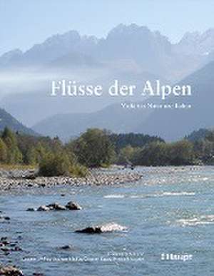 Flüsse der Alpen de Susanne Muhar