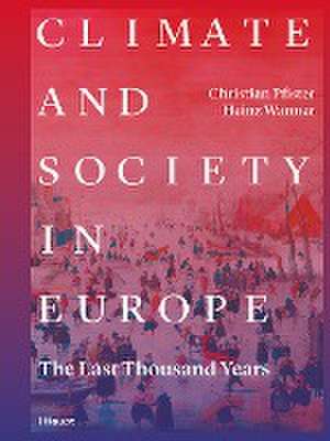 Climate and Society in Europe de Christian Pfister