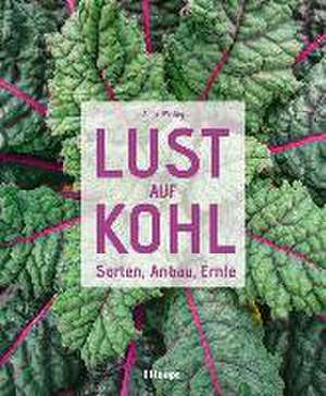 Lust auf Kohl de Anna Weißig