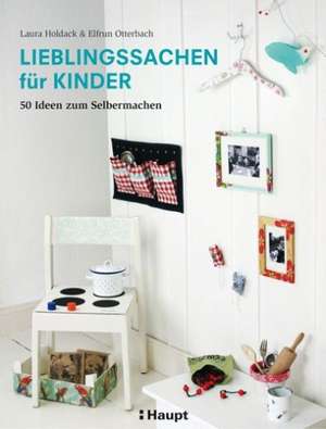 Lieblingssachen für Kinder de Laura Holdack