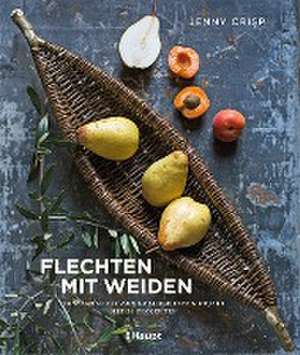 Flechten mit Weiden de Jenny Crisp