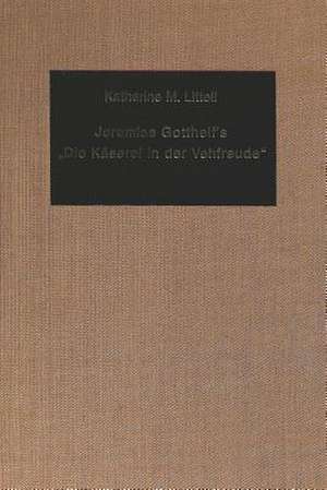 Jeremias Gotthelf's -Die Kaeserei in Der Vehfreude-