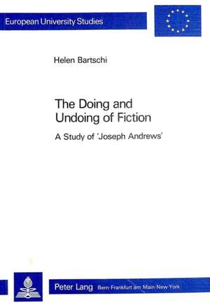 The Doing and Undoing of Fiction