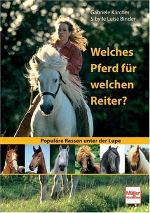 Welches Pferd für welchen Reiter? de Sibylle L. Binder