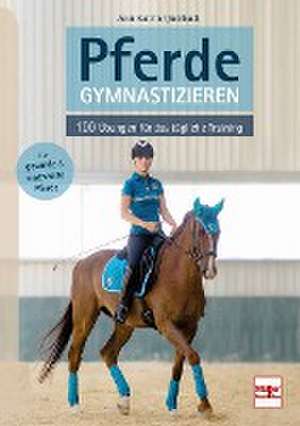 Pferde gymnastizieren de Ann Katrin Querbach