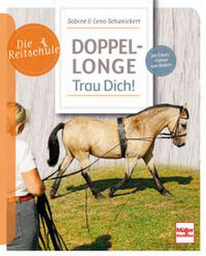 Doppellonge - Trau Dich! de Sabine Schweickert