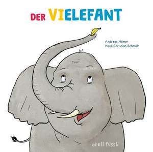 Der Vielefant de Hans-Christian Schmidt